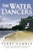 The Water Dancers (A Novel) by Ms. Terry Gamble, 9780060542672 The Water Dancers (A Novel) by Ms. Terry Gamble, 9780060542672