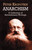 Anarchism (A Collection of Revolutionary Writings) by Peter Kropotkin, 9780486419558
