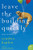 Leave the Building Quickly (True Stories) by Cynthia Kaplan, 9780060548520