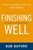Finishing Well (The Adventure of Life Beyond Halftime) by Bob P. Buford, Ken Blanchard, 9780310330707