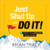 Just Shut Up and Do It! (7 Steps to Conquer Your Goals) by Brian Tracy, 9781492630661