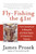 Fly-Fishing the 41st (From Connecticut to Mongolia and Home Again: A Fisherman's Odyssey) by James Prosek, 9780060555924