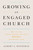 Growing an Engaged Church (How to Stop "Doing Church" and Start Being the Church Again) by Albert L. Winseman, 9781595620149