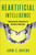 Heartificial Intelligence (Embracing Our Humanity to Maximize Machines) by John Havens, 9780399171710