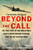 Beyond The Call (The True Story of One World War II Pilot's Covert Mission to Rescue POWs on the Eastern Front) by Lee Trimble, Jeremy Dronfield, 9780425276051