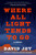 Where All Light Tends to Go by David Joy, 9780425279793