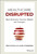 Healthcare Disrupted (Next Generation Business Models and Strategies) by Jeff Elton, Anne O'Riordan, 9781119171881