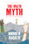 The Math Myth (And Other STEM Delusions) by Andrew Hacker, 9781620970683