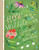 How to Be a Wildflower (A Field Guide (Nature Journals, Wildflower Books, Motivational Books, Creativity Books)) by Katie Daisy, 9781452142685
