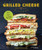 Grilled Cheese Kitchen (Bread + Cheese + Everything in Between) by Heidi Gibson, Nate Pollak, 9781452144597