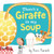 There's a Giraffe in My Soup by Ross Burach, Ross Burach, 9780062360144