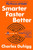 Smarter Faster Better (The Secrets of Being Productive in Life and Business) by Charles Duhigg, 9780812993394 Smarter Faster Better (The Secrets of Being Productive in Life and Business) by Charles Duhigg, 9780812993394