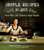 Simple Recipes for Joy (More Than 200 Delicious Vegan Recipes: A Cookbook) by Sharon Gannon, 9781583335888