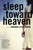 Sleep Toward Heaven (A Novel) by Amanda Eyre Ward, 9780060582296 Sleep Toward Heaven (A Novel) by Amanda Eyre Ward, 9780060582296