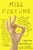 Miss Fortune (Fresh Perspectives on Having It All from Someone Who Is Not Okay) by Lauren Weedman, 9780142180235