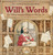 Will's Words (How William Shakespeare Changed the Way You Talk) by Jane Sutcliffe, John Shelley, 9781580896382 Will's Words (How William Shakespeare Changed the Way You Talk) by Jane Sutcliffe, John Shelley, 9781580896382