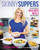 Skinny Suppers (125 Lightened-Up, Healthier Meals for Your Family) by Brooke Griffin, 9780062419156