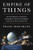 Empire of Things (How We Became a World of Consumers, from the Fifteenth Century to the Twenty-First) by Frank Trentmann, 9780062456328