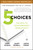 The 5 Choices (The Path to Extraordinary Productivity) - 9781476711829 by Kory Kogon, Adam Merrill, Leena Rinne