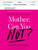 Mother, Can You Not? by Kate Siegel, 9781101907047