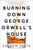 Burning Down George Orwell's House by Andrew Ervin, 9781616956523