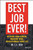 Best Job Ever! (Rethink Your Career, Redefine Rich, Revolutionize Your Life) by Dr. CK Bray, 9781119212317