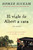 Albert vuelve a casa (La historia, en cierto modo real, de un hombre, su esposa y su caimán.) (Spanish Edition) by Homer Hickam, 9780718080297