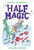 Half Magic by Edward Eager, N. M. Bodecker, Alice Hoffman, 9780544671720