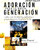 Adoración para la nueva generación (Cómo crear los mejores ambientes y programas para la iglesia de hoy) (Spanish Edition) by Dan Kimball, 9780829763140