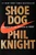 Shoe Dog (A Memoir by the Creator of Nike) by Phil Knight, 9781501135910