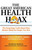 The Great American Health Hoax by Raymond Francis, 9780757318498