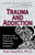 Trauma and Addiction (Ending the Cycle of Pain Through Emotional Literacy) by Tian Dayton, 9781558747517