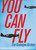 You Can Fly (The Tuskegee Airmen) by Carole Boston Weatherford, Jeffery Boston Weatherford, 9781481449380