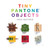 Tiny PANTONE Objects (Photographs) by Inka Mathew, 9781419720871