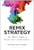 Remix Strategy (The Three Laws of Business Combinations) by Benjamin Gomes-Casseres, 9781422163085