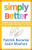 Simply Better (Winning and Keeping Customers by Delivering What Matters Most) by Patrick Barwise, Sean Meehan, 9780875843988