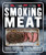 Smoking Meat (Tools - Techniques - Cuts - Recipes; Perfect the Art of Cooking with Smoke) by Will Fleischman, 9781465449344
