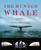 The Hunted Whale by James P. McGuane, 9780393069129
