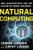 Natural Computing (DNA, Quantum Bits, and the Future of Smart Machines) by Dennis E. Shasha, Cathy Lazere, 9780393336832