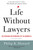 Life Without Lawyers (Restoring Responsibility in America) by Philip K. Howard, 9780393338034