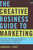 The Creative Business Guide to Marketing (Selling and Branding Design, Advertising, Interactive, and Editorial Services) by Cameron S. Foote, 9780393733471