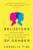 Delusions of Gender (How Our Minds, Society, and Neurosexism Create Difference) by Cordelia Fine, 9780393340242