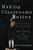 Making Classrooms Better (50 Practical Applications of Mind, Brain, and Education Science) by Tracey Tokuhama-Espinosa, 9780393708134