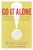Go It Alone! (The Secret to Building a Successful Business on Your Own) by Bruce Judson, 9780060731144