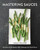 Mastering Sauces (The Home Cook's Guide to New Techniques for Fresh Flavors) by Susan Volland, 9780393241853