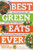Best Green Eats Ever (Delicious Recipes for Nutrient-Rich Leafy Greens, High in Antioxidants and More) by Katrine Van Wyk, 9781581572872