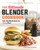 The Ultimate Blender Cookbook (Fast, Healthy Recipes for Every Meal) by Rebecca Ffrench, 9781581572957