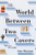 The World Between Two Covers (Reading the Globe) by Ann Morgan, 9781631490675