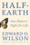 Half-Earth (Our Planet's Fight for Life) by Edward O. Wilson, 9781631490828