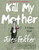 Kill My Mother (A Graphic Novel) - 9781631491061 by Jules Feiffer, 9781631491061